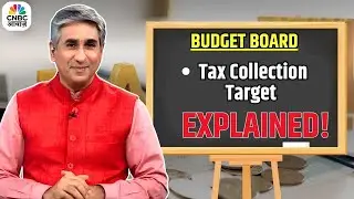 Tax Collection Target Explained | What Budget Numbers Really Mean | Budget Board | Vipin Bhatt