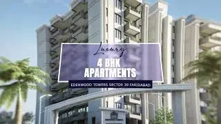 Edenwood Towers | Luxury 4 BHK Apartments | Luxury Interior Design