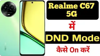 Realme || DND Mode || Do Not Disturb Setting In Android Phones || Realme C67 5G