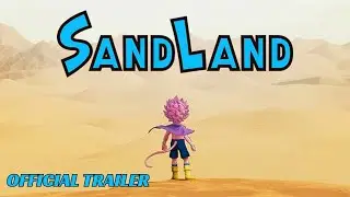 Sand Land Official Trailer