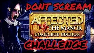 Affected the Manor - Don't Scream Challenge - PSVR Asylum + Princess Teagan