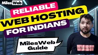 Best Reliable Web Hosting in India for Small Businesses | MilesWeb Complete Walkthrough