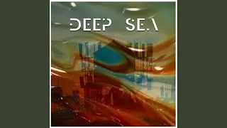 Deep Sea