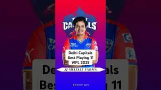 Delhi Capitals Best Playing 11 WPL 2025 🔥🏆 #delhicapitals #wpl2025 #shorts
