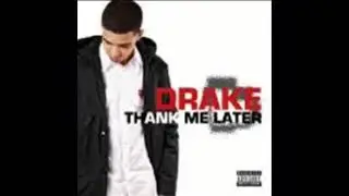 Drake(THANK ME LATER)-Celebration(Ft. Tank) 