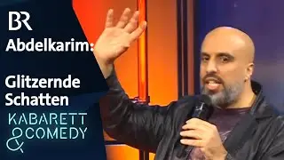 Abdelkarim: Die glitzernden Schatten | Kabarett aus Franken | BR Kabarett & Comedy