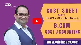 cost sheet part 1 B.com Cost Accounting
