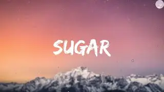 Maroon 5 - Sugar (Lyrics) | Justin Bieber, Bruno Mars,...
