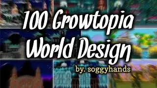 100 Worlds in 1 Video | Growtopia