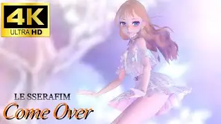 【MMD  sdPBR】 LE SSERAFIM - Come Over 【4K 60fps】