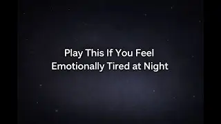 Play This If You Feel Tired at Night | Deep Calm For the Nervous System