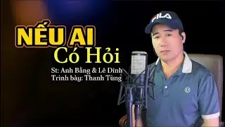 Nếu Ai Có Hỏi - Thanh Tùng [St:Anh Bằng & Lê Dinh] Tuyệt Phẩm Nhạc Vàng Xưa Trường Tồn Với Thời Gian