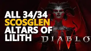 All 34 Scosglen Altars of Lilith Locations Diablo 4