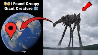 🔥I Found The Creepy Giant Creature Caught On Google Earth 🌍!