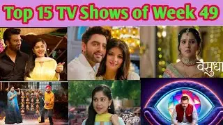 Top 15 Shows of Week 49, BARC TRP # masala #
