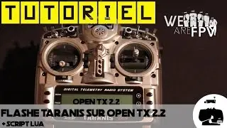 Tutoriel Taranis OpenTx 2.2 + script LUA (contrôle FC, PID et vTx)