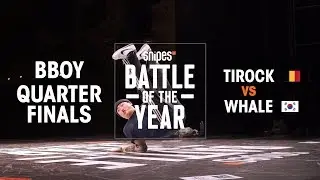 Tirock (BEL) vs Whale (KOR) | BOTY 2018 1V1 BBOY QUARTERFINALS