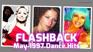 Flashback: May 1997 Dance Hits | Alexia, Milk Inc., Aqua & More!