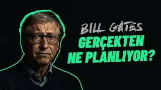 Bill Gates: Hayırsever mi, Gizli G&uuml;&ccedil; m&uuml;? | T&uuml;m İddiaları İnceledik