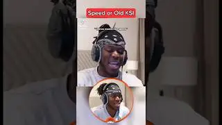 Speed or Old KSI? 🤔