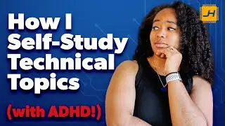 How I Self-Study Technical Things (ADHD Edition)