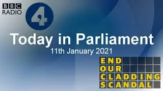 End Our Cladding Scandal - Christopher Pincher MP - Today in Parliament - BBC Radio 4 - 11/1/21