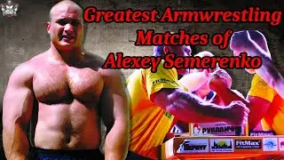 The Armwrestling Mutant: Alexey Semerenko's Most Intense Matches
