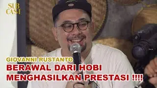 EPS 10 - BERAWAL DARI HOBI MENGHASILKAN PRESTASI!! Talk with Giovanni Rustanto #giovannirustanto