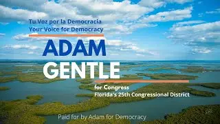 Adam Gentle for Florida&rsquo;s 25th Congressional District