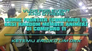 Aksi Random Member Animerz di Comifuro 11 (Part 2 dari Comifuro 11) | Vlog For Event and Others