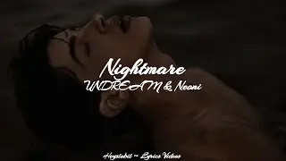 UNDREAM & NEONI - Nightmare [Lyrics]