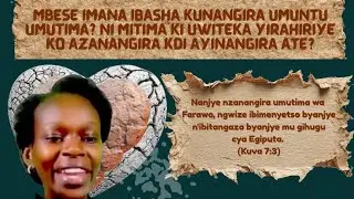 #FARAWO, URWABYA RW'UMUJINYA: NI MITIMA KI IMANA IMANA INANGIRA, KUKI IYINANGIRA KDI IYINANGIRA ITE?