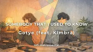 Somebody That I Used To Know - Gotye ft. Kimbra [lofi instrumental by CloudMelody]