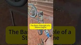 The Basic Principle of a Steam Engine
