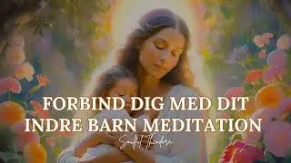 Meditation for Adopterede: Forbind Dig med dit Indre Barn