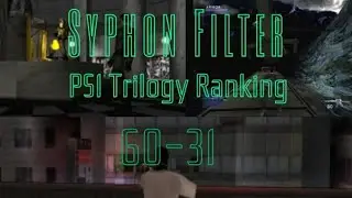 Syphon Filter PS1 Trilogy All Missions Ranked!!! 60-31