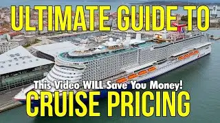 The Ultimate Guide to Cruise Pricing (Save THOUSANDS)