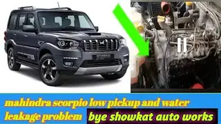 scarpio low pickup and water leakage problem || bye showkat auto works