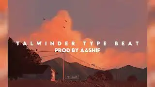 (SOLD ) Talwinder Type Instrumental Beat | Prod By Aashif |