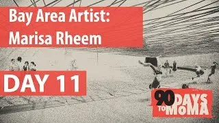 Bay Area Artist: Marisa Rheem | Day 11 | #90DaysToMoMA