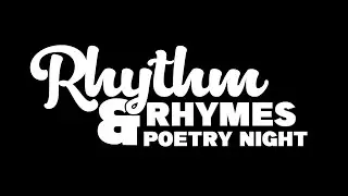 Rhythm & Rhymes Poetry Night