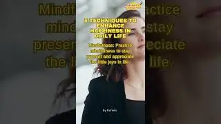 5 Techniques to Enhance Happiness in Daily Life. Truth about emotions, face, feelings & love