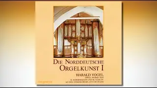 Harald Vogel at the St. Cosmae organ (1675) in Stade performing H. Scheidemann and M. Schildt