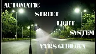 AUTO STREET LIGHT|| SMART STREET LIGHT SYSTEM||AUTOMATIC LIGHTING FOR ROADS
