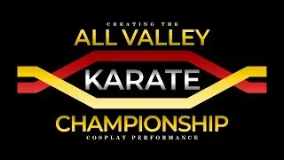 Creating The All-Valley Karate Championship Cosplay Performance