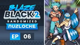 Brawly & Brycen! :: EP-06 :: Pokemon: Blaze Black 2 Redux :: Randomizer Nuzlocke