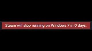 Steam will stop running on Windows 7 in 