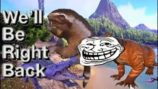 We'll be right back memes compilation - Ark Survival Evolved memes