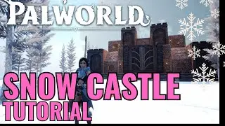 PALWORLD SNOW CASTLE BASE BUILD (Full Tutorial)