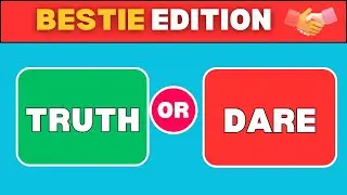Truth or Dare Quiz 😜 | Best Friend Edition 👯 | Funny & Extreme Challenge